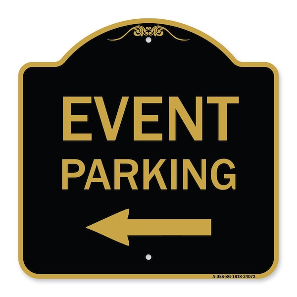 Event Parking With Left Arrow, Black & Gold Aluminum Architectural Sign, 18" x 18", BG-1818-24072
